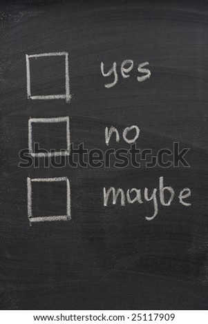 yes, no and maybe voting check boxes sketched with white chalk on blackboard