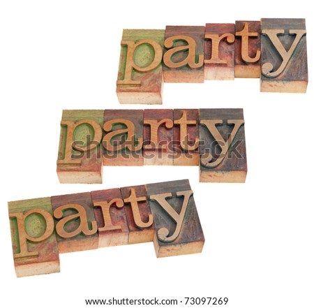 party word in vintage wood letterpress printing blocks, three layouts, stained by color inks, isolated on white