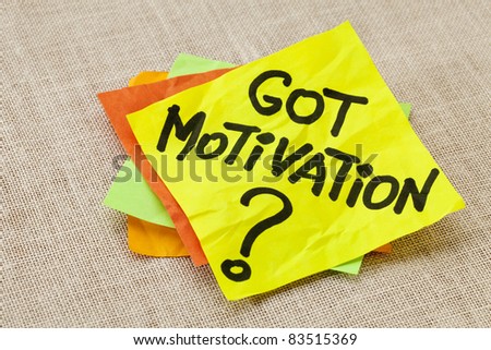 Motivational concept - got motivation question - handwriting on a yellow sticky note against canvas board