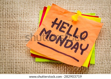 Hello Monday cheerful handwriting on sticky note