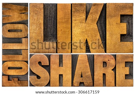 like, share, follow word abstract  - social media concept - isolated text in vintage letterpress wood type printing blocks