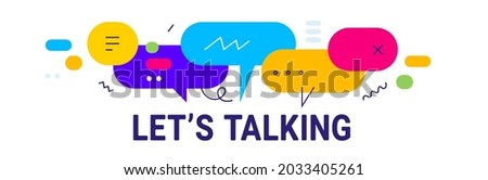 Vector Business Abstract Illustration with Colorful Dialog Speech Bubble and Text Let's Talking on White Background, Safety Communication Technology concept. Flat Line Art Style design of Mobile Tech
