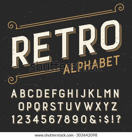 Retro alphabet font. Serif type letters, numbers and symbols. on a dark distressed scratched background. Stock vector typography for labels, headlines, posters etc.