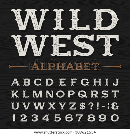 Western style retro distressed alphabet font. Serif type dirty letters, numbers and symbols on a dark wood textured background. Vintage vector typography for labels, headlines, posters etc.