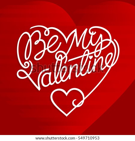 Valentine'S Day Card. Be My Valentine Hand Drawn Lettering In A Heart ...