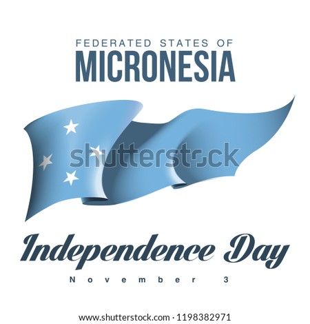 illustration festive banner with flag of The Federated states of Micronesia. Card with flag and coat of arms Happy Federated states of Micronesia Day 2018. picture banner november 3 of foundation day