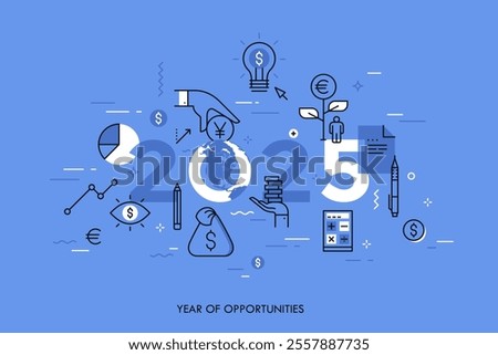 Infographic concept, 2025 - year of opportunities. Trends and prospects in economics, taxation, budget planning, money calculation and saving, personal banking. Vector illustration in thin line style.