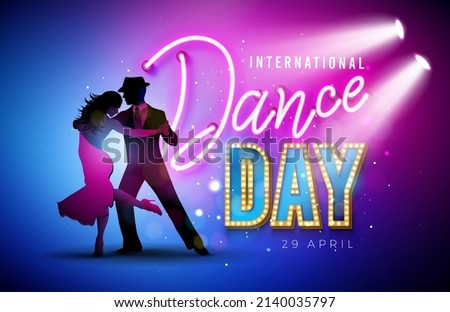 International Dance Day Vector Illustration with Tango Dancing Couple and Bright Neon Light Lettering on Shiny Colorful Background. April 29 Celebration Design Template for Banner, Flyer, Invitation