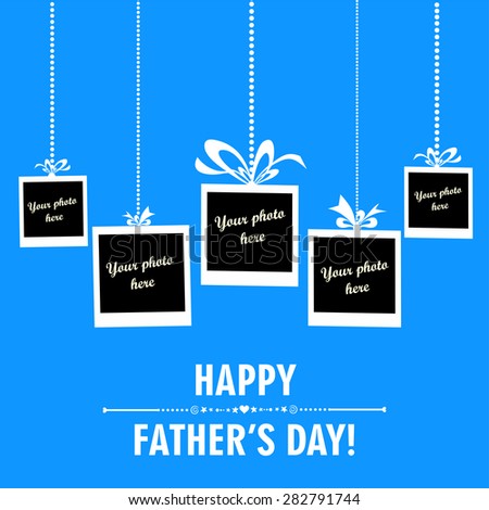 Happy Father'S Day Card. Photo Frame. Vector Illustration - 282791744