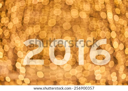 Golden abstract background with real bokeh forward to new year 2016.
