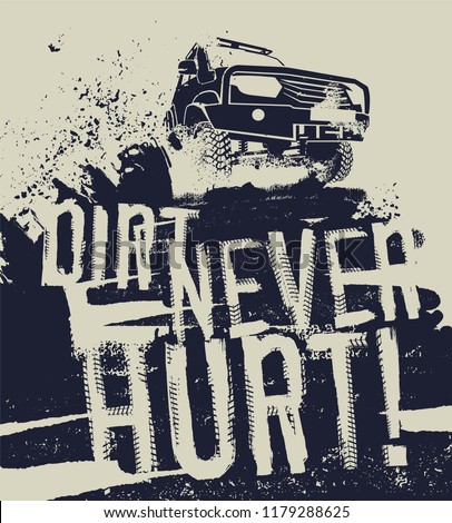 Dirt never hurt. Off road quote lettering. Grunge words from unique letters. Vector illustration useful for poster, print and T-shirt design. Editable graphic element in beige and dark blue colors.