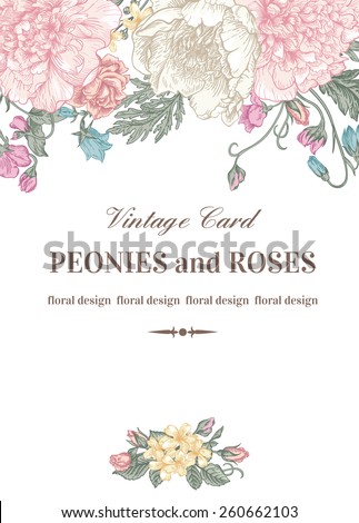 Vintage floral card with garden flowers. Peonies, roses, sweet peas, bell. Romantic background. Vector illustration.