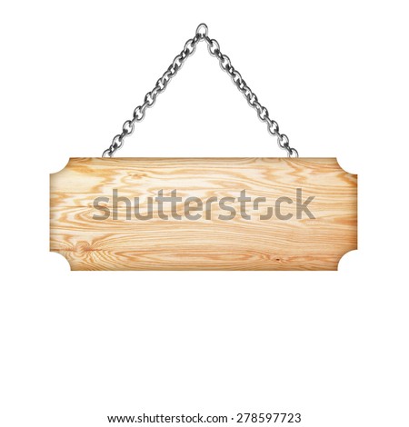 Wooden sign hanging on a chain isolated on white  background