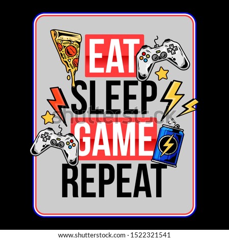 Eat sleep game repeat trendy geek culture slogan for gamer player video game with energy drink pizza and gamepad controller joystick Fashion vector print design illustration for poster t-shirt apparel