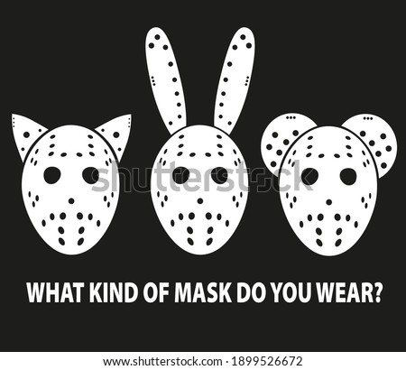 Image for printing on T-shirts. Masks of a kitten, a bunny and a monkey in the style of Jason from the movie 