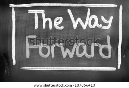 The Way Forward Concept