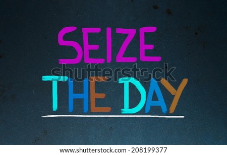 Seize The Day Concept