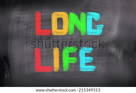 Long Life Concept
