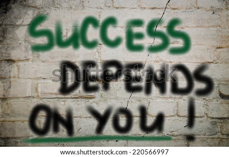 Success Depends On You Concept