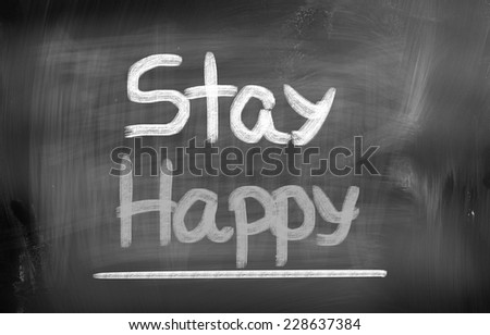 Stay Happy Concept