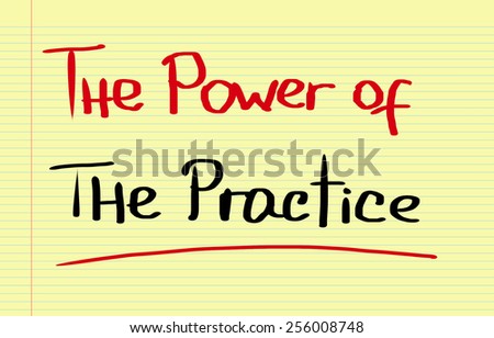 The Power Of The Practice Concept