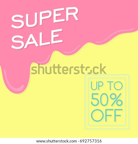 Super sale. Melting ice cream. Banner design. Discount up to 50 percent off. Vector illustration.