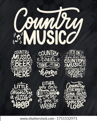 Set with Country Music lettering quotes for festival live event poster Concept. Textured Vector Illustration. Funny slogans for cowboy print design.