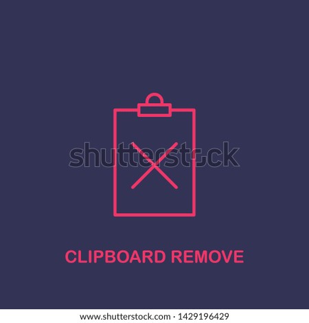 Outline clipboard remove icon.clipboard remove vector illustration. Symbol for web and mobile