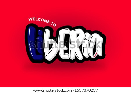 Welcome to Liberia modern brush lettering text. Vector illustration logo for business, print and advertising