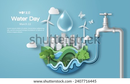 World Water Day, water comes from the faucet to provide water for the city's residents, paper illustration and 3d paper.