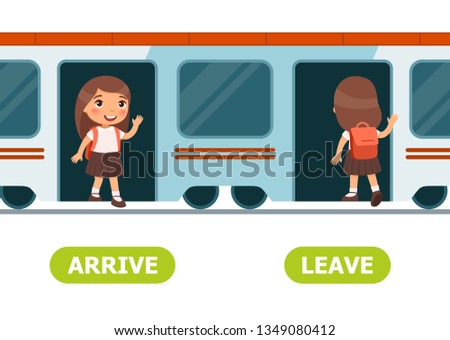 ARRIVE and LEAVE antonyms word card vector template. Flashcard for english language learning. Opposites concept. Schoollgirl getting off train, entering train. Train arrival, departure. Illustration w
