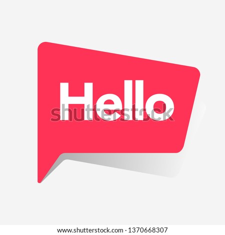 Hello Bubble, Red Speech Message. Hello Speech Message Text Hello in Flat Vector Bubl EPS 10 Illustration.