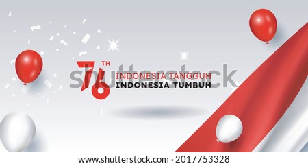 76 Years Of Independence Day Republic Of Indonesia. Dirgahayu indonesia . Indonesia tangguh, Tumbuh (English translation: Indonesian independence. Indonesia is tough, growing). Poster Design