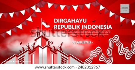 Anniversary Independence Day of the Republic of Indonesia. Dirgahayu indonesia. (English translation: Indonesian independence). Illustration for Banner and poster