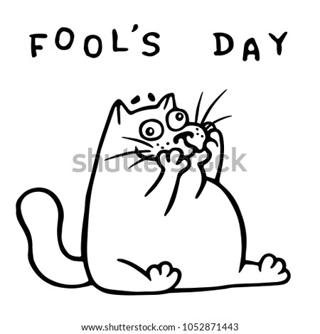 Funny fat doodle cat makes a comic face. The April holiday is a fool's day. Vector Illustration.