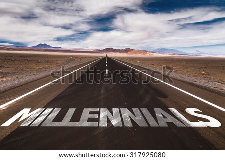 Millennials written on desert road