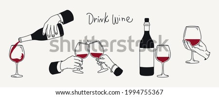 Drinking wine vector illustration set. Two hands with glasses, hand pouring wine, bottle, savoring a drink. Hand drawn style. Design elements for poster, menu, label.