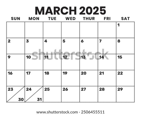 March 2025 Calendar. Large Bold Letter and Numbers. Week starts on Sunday. Blank Calendar Template. Fits Letter Size Page. Stationery Design.