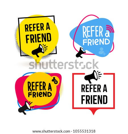 Refer a friend. Set of Badge with megaphone icon and speech bubbles. Flat design. Vector illustration. Isolated on white background