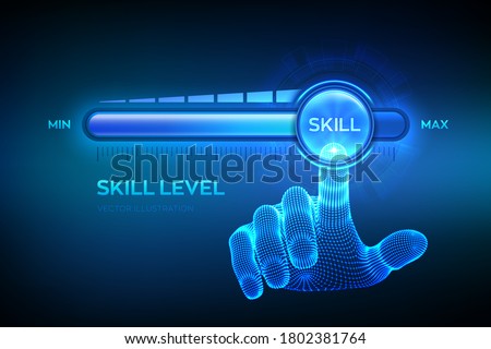 Skill levels growth. Increasing Skills Level. Wireframe hand is pulling up to the maximum position progress bar with the word Skill. Concept of professional or educational knowledge. Vector. EPS10.