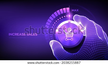 Increasing Sales. Sale volume increase make business grow finance concept. Boost Your Income. Wireframe hand turning a level knob with the cart icon to the maximum position. Vector illustration.