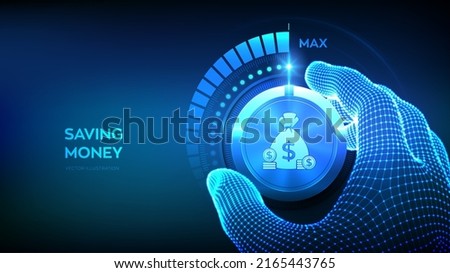Saving money levels knob button. Growing capital financial concept. Wireframe hand turning a knob to the maximum position. Increase wealth, income, retirement, funds, investment. Vector illustration.