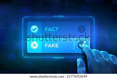 Fact or Fake. Making decision. Concept of thorough fact-checking or easy compare evidence. Hand on virtual touch screen ticking the check mark on Fake button. Vector illustration.