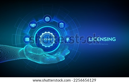 Licensing icon in robotic hand. License agreement. Copyright protection law license property rights. Business technology concept. Vector illustration.