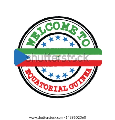 Vector Stamp of welcome to Equatorial Guinea and Tying in the middle with nation Flag. Grunge Rubber Texture Stamp of Original from Equatorial Guinea.