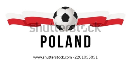 Soccer ball on the background of the flag of Poland. A ribbon in the form of the flag of Poland with a soccer ball in the center. Vector illustration for banner and poster. vector eps10