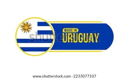 Made in Uruguay. Product packaging label with Uruguay flag. Vector illustration