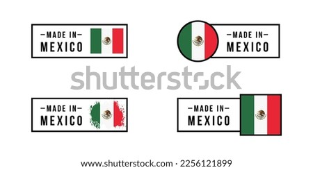 Set of sticker Made in Mexico. Design labels with Mexico flag for packaging, Factory, manufacturing and production country. Vector