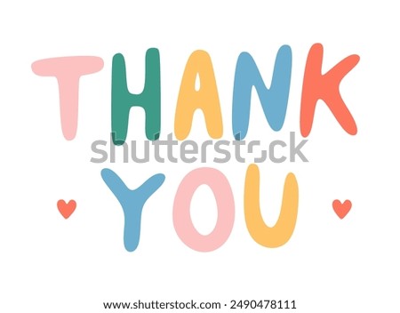 Hand drawn Thank You lettering in colorful flat childish style. Thank you card isolated on white background. Happy joyful colorful inscription for Kids children. Colored flat vector illustration