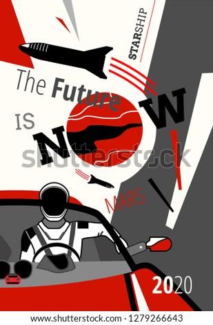 SpaceX rocket BFR Starship and Mars vector retro style illustration. Future is Now art. Elon Musk Starman in space suit on Tesla Roadster. Vector cartoon SpaceX Big Falcon spaceship: web, card, poster